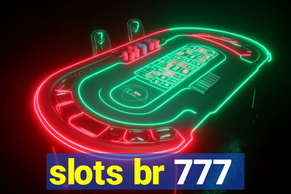 slots br 777